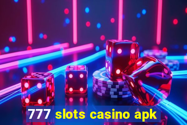 777 slots casino apk