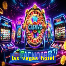 las vegas hotel and casino