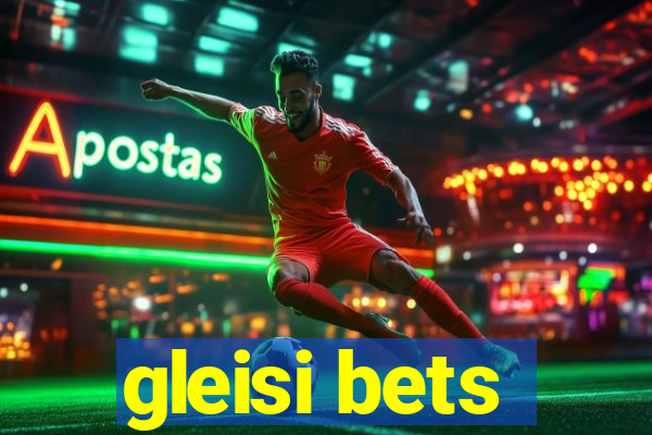 gleisi bets