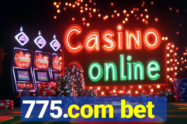 775.com bet