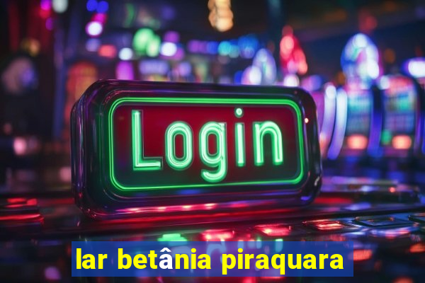 lar betânia piraquara