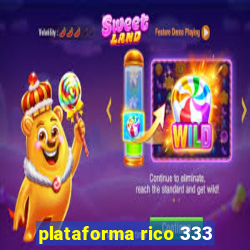 plataforma rico 333