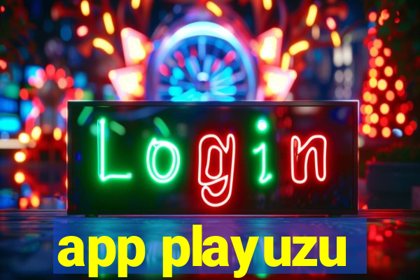 app playuzu