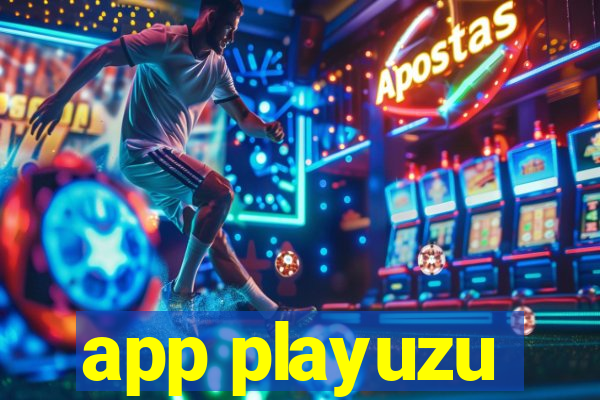 app playuzu