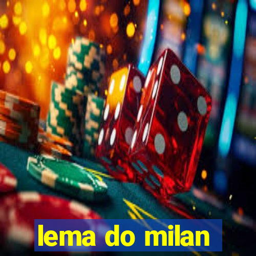 lema do milan