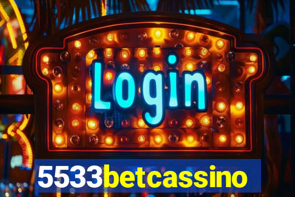 5533betcassino