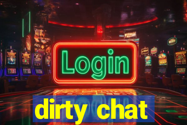 dirty chat