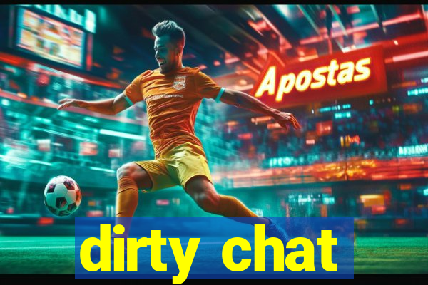 dirty chat