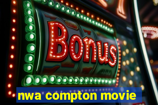 nwa compton movie