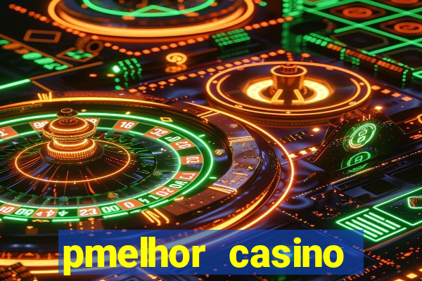 pmelhor casino online portugal