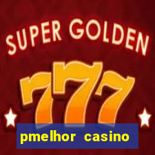 pmelhor casino online portugal