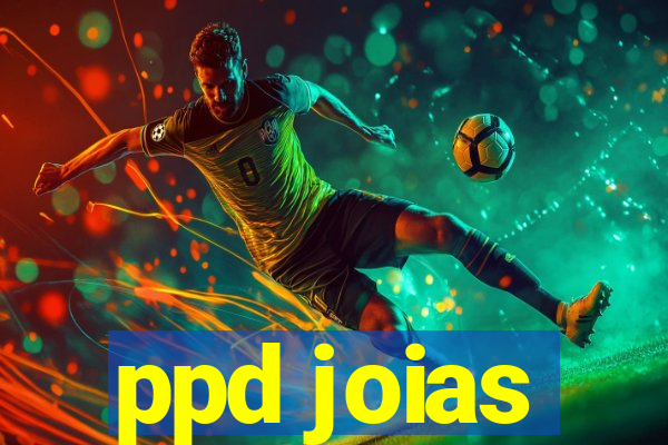 ppd joias