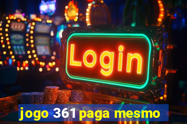 jogo 361 paga mesmo