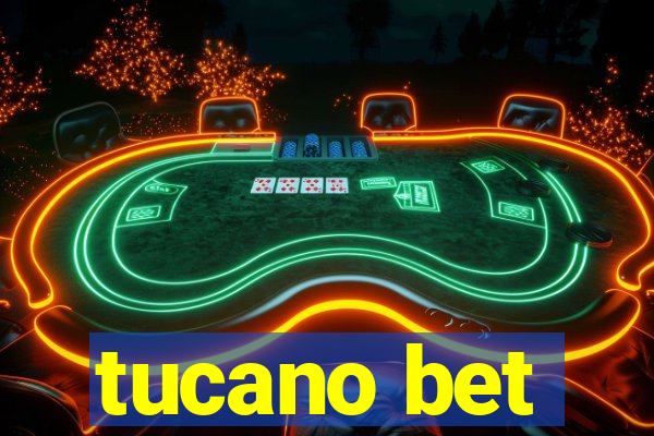 tucano bet