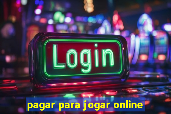 pagar para jogar online