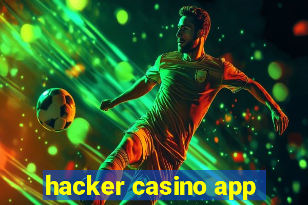 hacker casino app