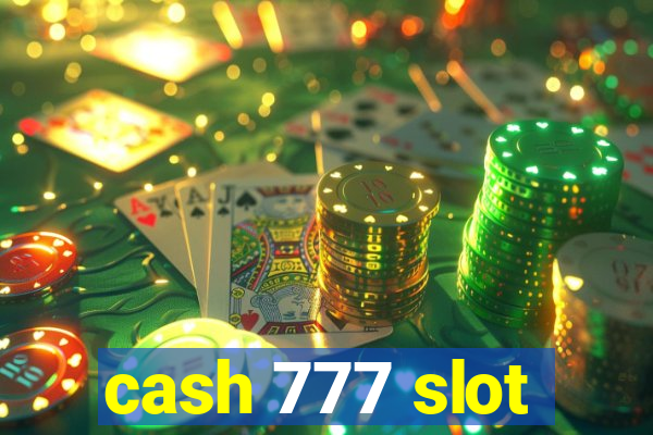 cash 777 slot