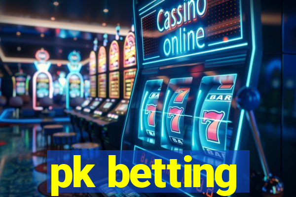 pk betting