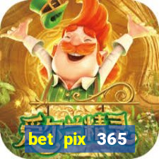 bet pix 365 apostas online