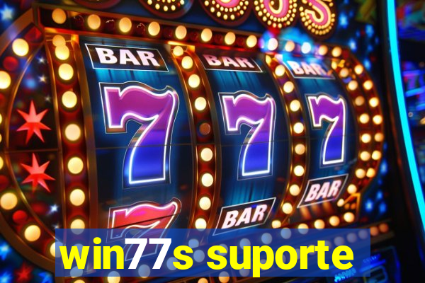 win77s suporte