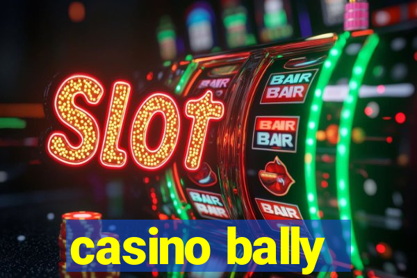 casino bally