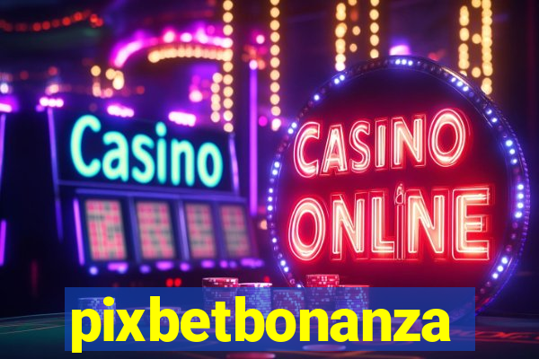 pixbetbonanza