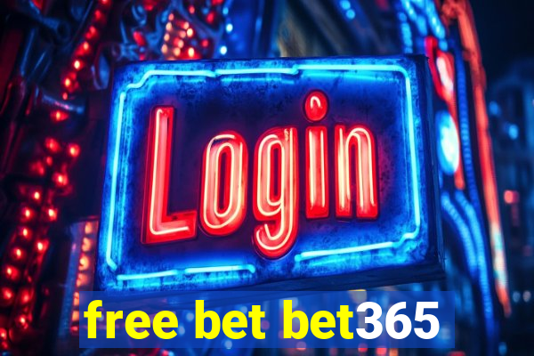 free bet bet365