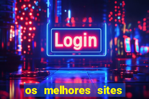 os melhores sites de jogo