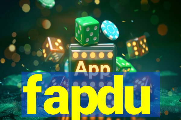 fapdu