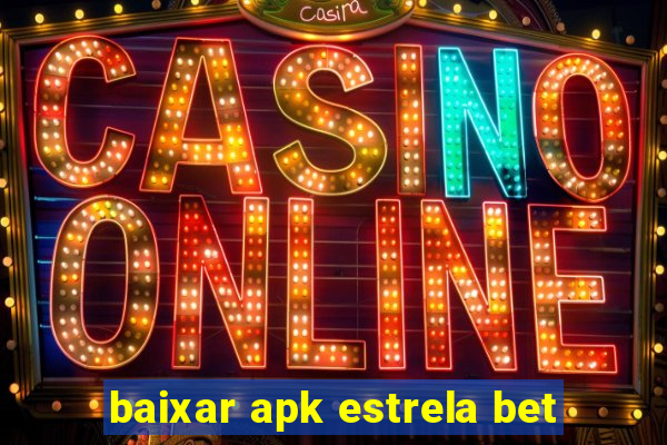 baixar apk estrela bet