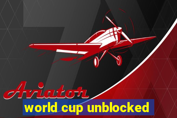 world cup unblocked