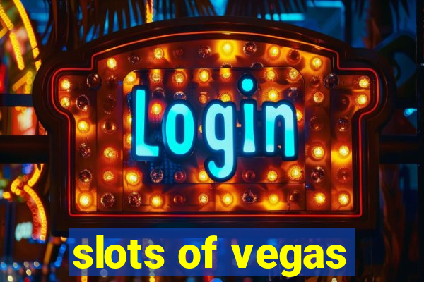 slots of vegas