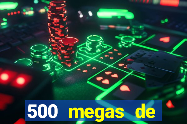 500 megas de internet equivale a quantos gigas