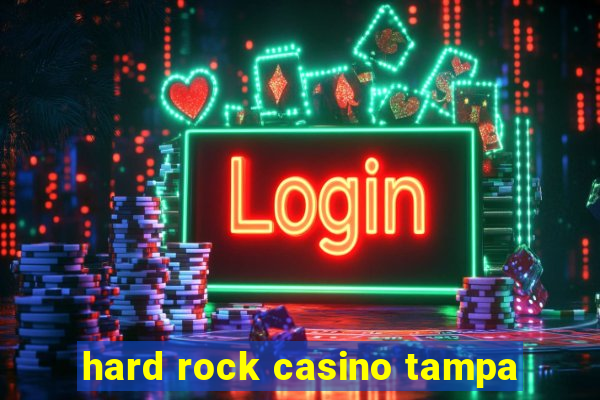 hard rock casino tampa