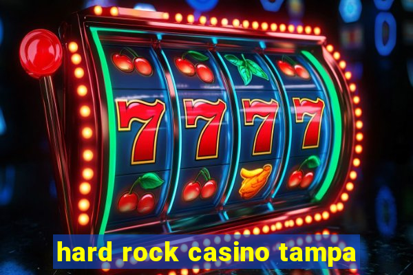 hard rock casino tampa