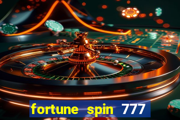 fortune spin 777 paga mesmo