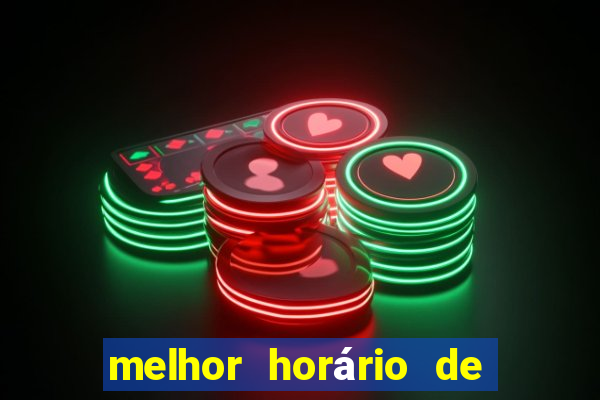 melhor horário de jogar fortune tiger