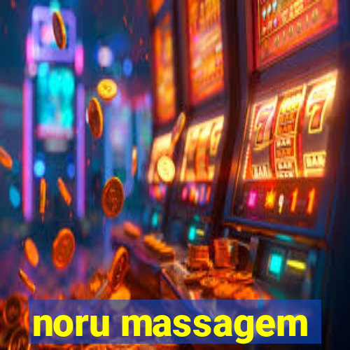 noru massagem