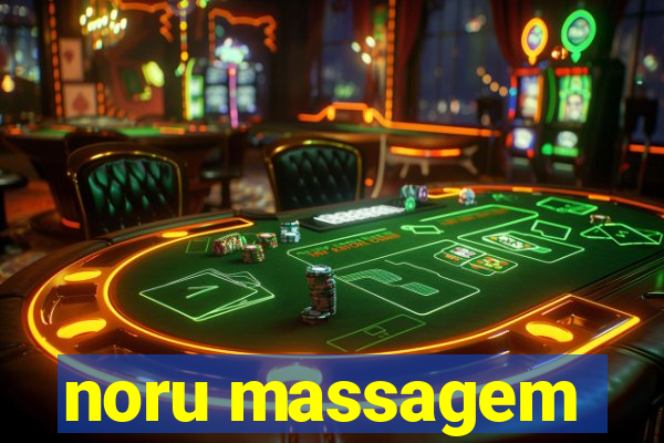 noru massagem