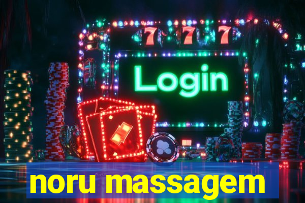 noru massagem