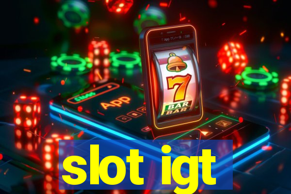 slot igt