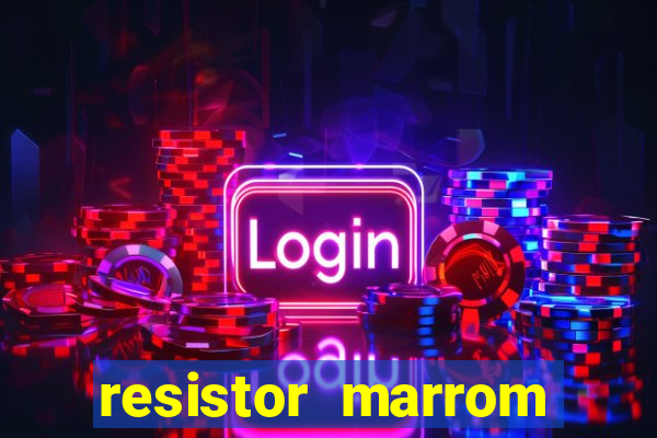 resistor marrom preto marrom dourado