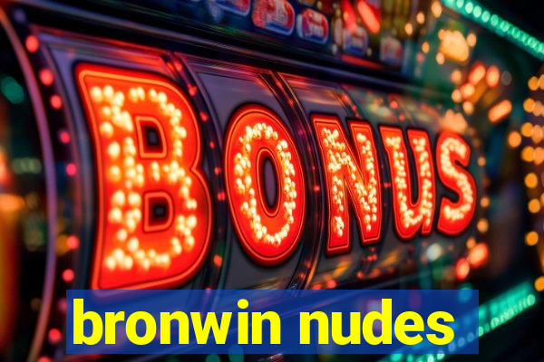 bronwin nudes