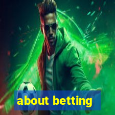 about betting