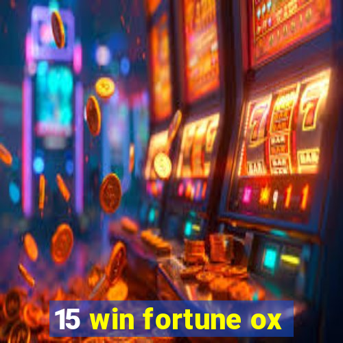 15 win fortune ox