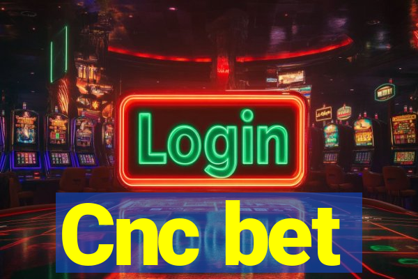 Cnc bet