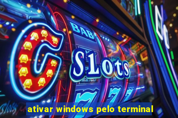 ativar windows pelo terminal