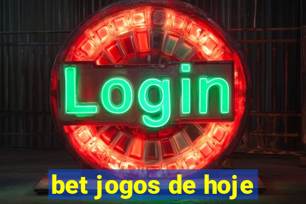 bet jogos de hoje