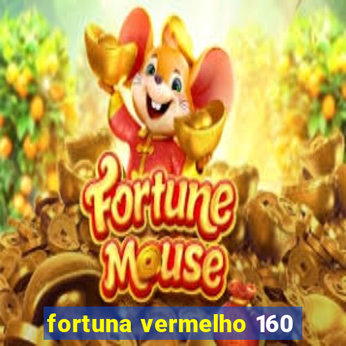 fortuna vermelho 160