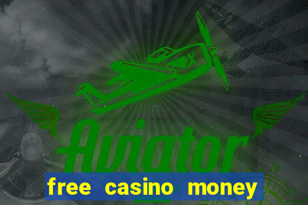 free casino money no deposit